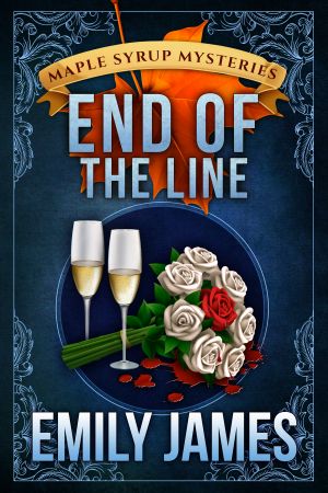 [Maple Syrup Mysteries 09] • End of the Line